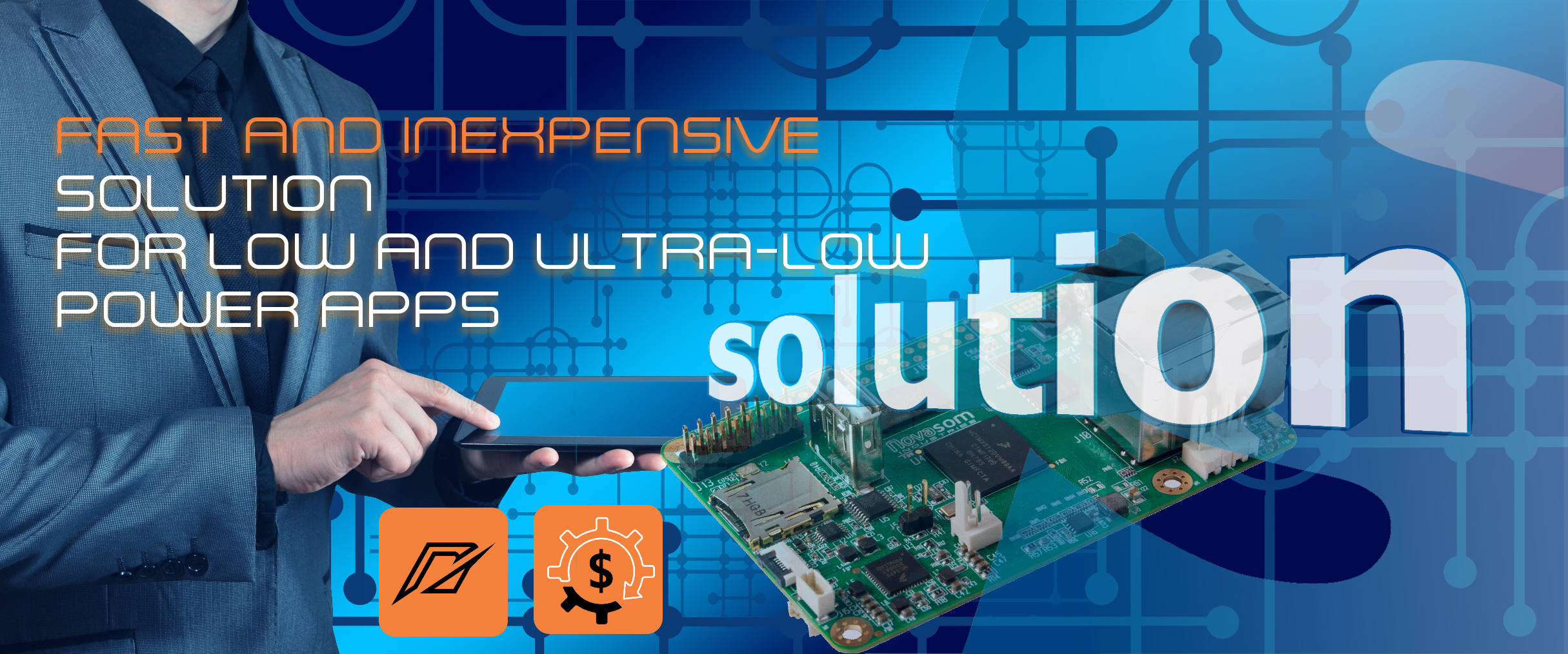 U5 - Fast & inexpensive solution, not just a board… A solution