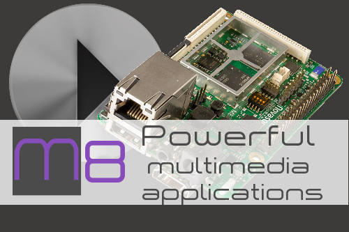M8 - Powerful Multimedia Applications