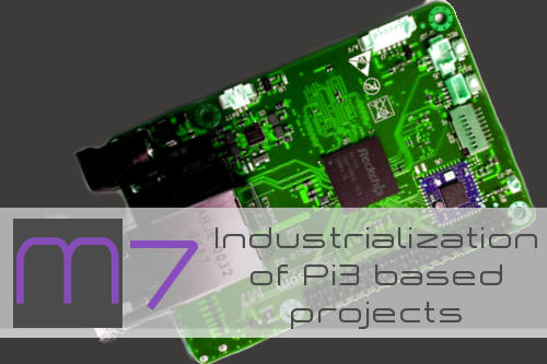 M/ - Industrialization of Pi3 based projects